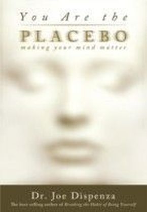You Are the Placebo