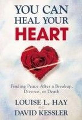 You Can Heal Your Heart