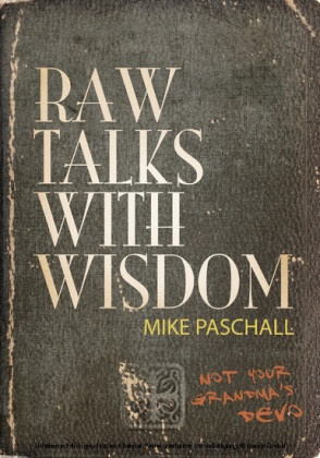 Raw Talks with Wisdom - Not Your Grandma's Devo