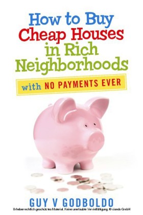 How to Buy Cheap Houses in Rich Neighborhoods