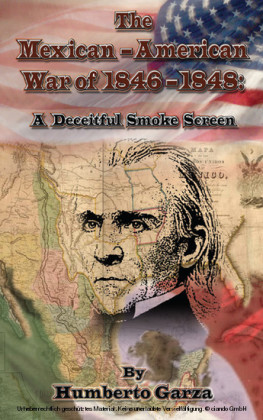 The Mexican-American War of 1846-48: A Deceitful Smoke Screen