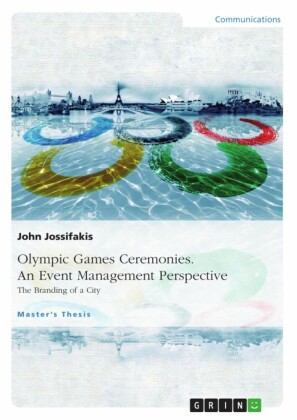 Olympic Games Ceremonies. An Event Management Perspective