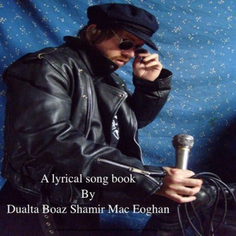 A Lyrical Song Book By Dualta Boaz Shamir Mac Eoghan
