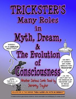 Trickster's Many Roles in Myth, Dream, & the Evolution of Consciousness
