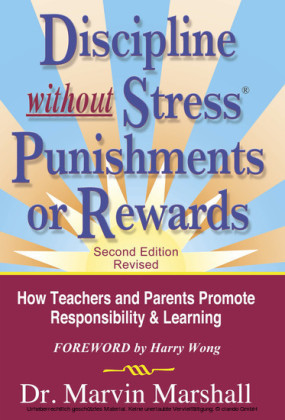 Discipline Without Stress Punishments or Rewards (2nd Edition Revised)