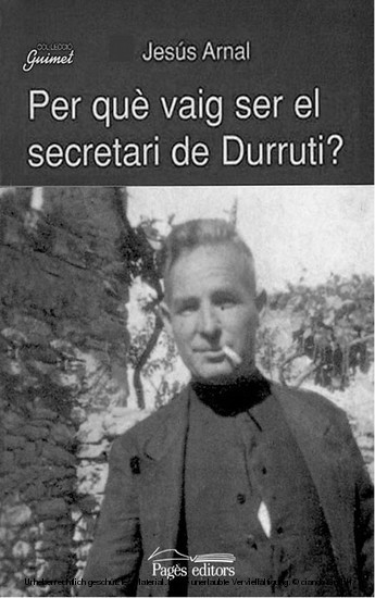 Per què vaig ser el secretari de Durruti? main product photo