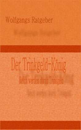 Der Trinkgeld-König