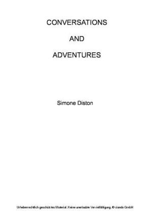 Conversations and Adventures