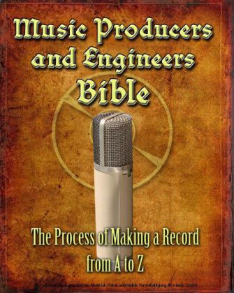 Music Producers and Engineers Bible