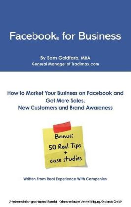 Facebook for Business: How To Market Your Business on Facebook and Get More Sales, New Customers and Brand Awareness