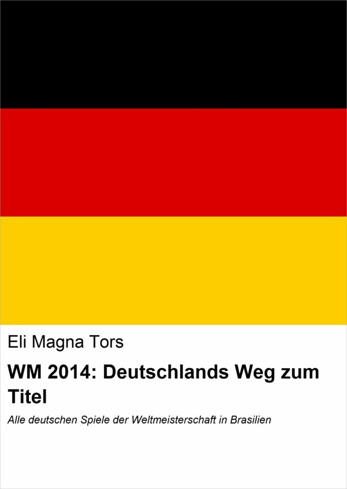 WM 2014: Deutschlands Weg zum Titel main product photo