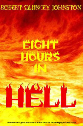 Eight Hours In Hell
