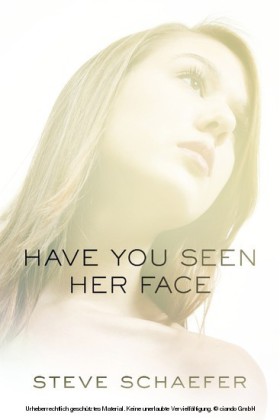 Have You Seen Her Face