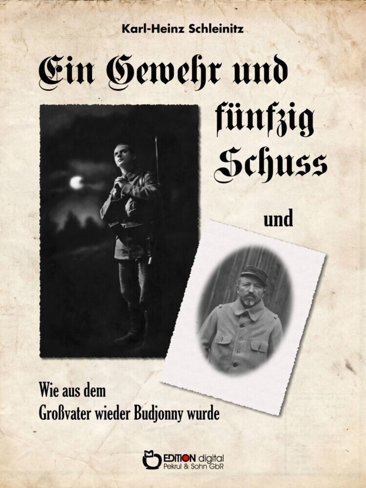 Ein Gewehr und fünfzig Schuss und Wie aus dem Großvater wieder Budjonny wurde main product photo