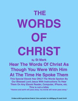 THE WORDS OF CHRIST By St Mark