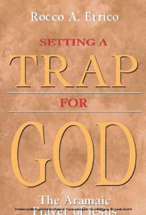 Setting a Trap for God