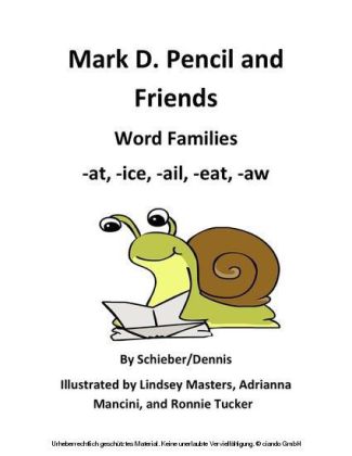 Word Family Stories -at, -ice, -ail, -eat, and -aw: A Mark D. Pencil Book