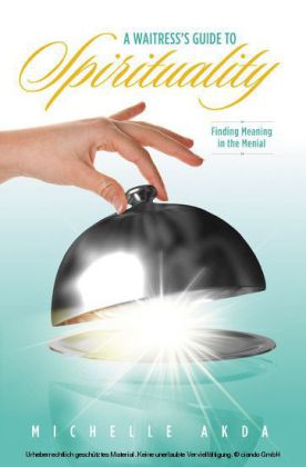 A Waitress's Guide to Spirituality