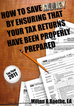 How To Save Money By Ensuring That Your Tax Returns Have Been Properly Prepared