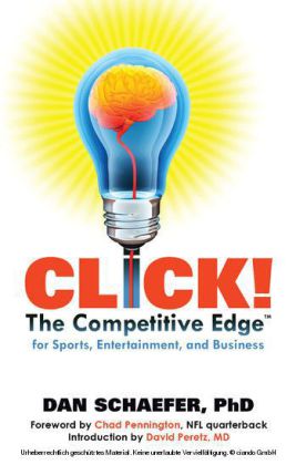 Click! The Competitive Edge for Sports, Entertainment, and Business
