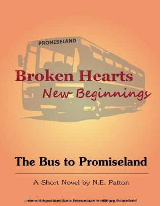 Broken Hearts, New Beginnings - The Bus to Promiseland