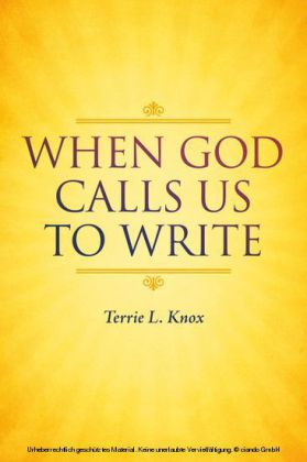 When God Calls Us To Write