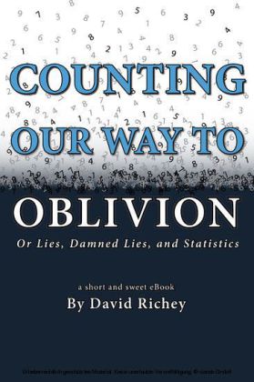 Counting Our Way To Oblivion