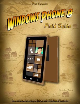 Windows Phone 8 Field Guide