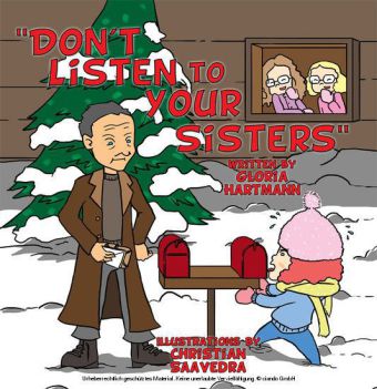 Don't Listen to Your Sisters