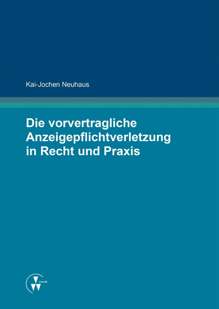 Die vorvertragliche Anzeigepflichtverletzung in Recht und Praxis main product photo
