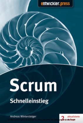 Scrum - Schnelleinstieg (2. aktualisierte und erweiterte Auflage)