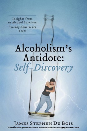Alcoholism's Antidote: Self-Discovery