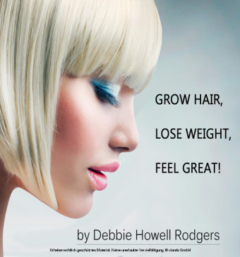 Grow Hair, Lose Weight, Feel Great!