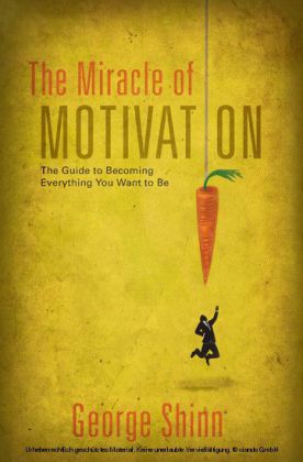 The Miracle of Motivation