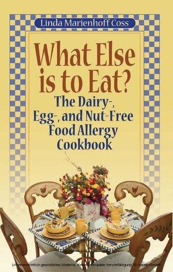 What Else is to Eat? The Dairy-, Egg-, and Nut-Free Food Allergy Cookbook main product photo