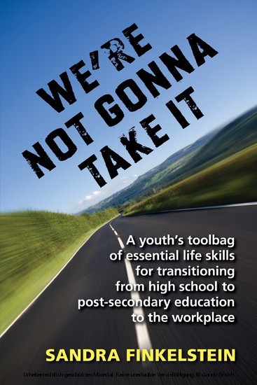 We're Not Gonna Take It: a Youth's Tool Bag of Essential Life Skills main product photo