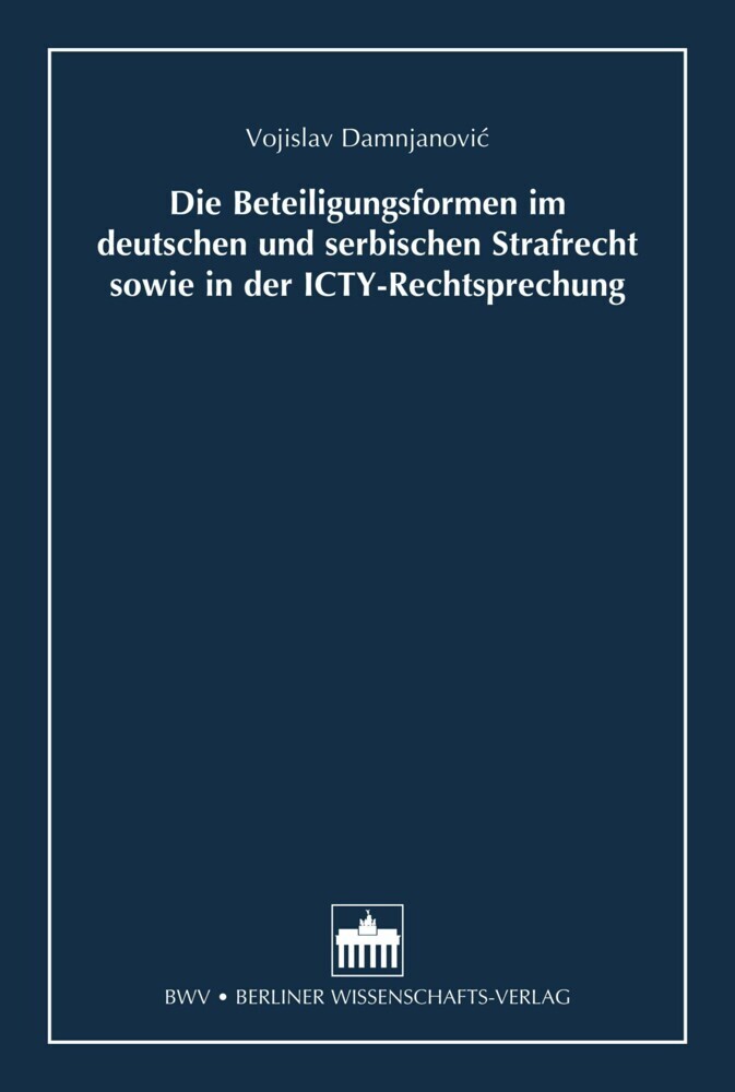 Die Beteiligungsformen im deutschen und serbischen Strafrecht sowie in der ICTY-Rechtsprechung main product photo