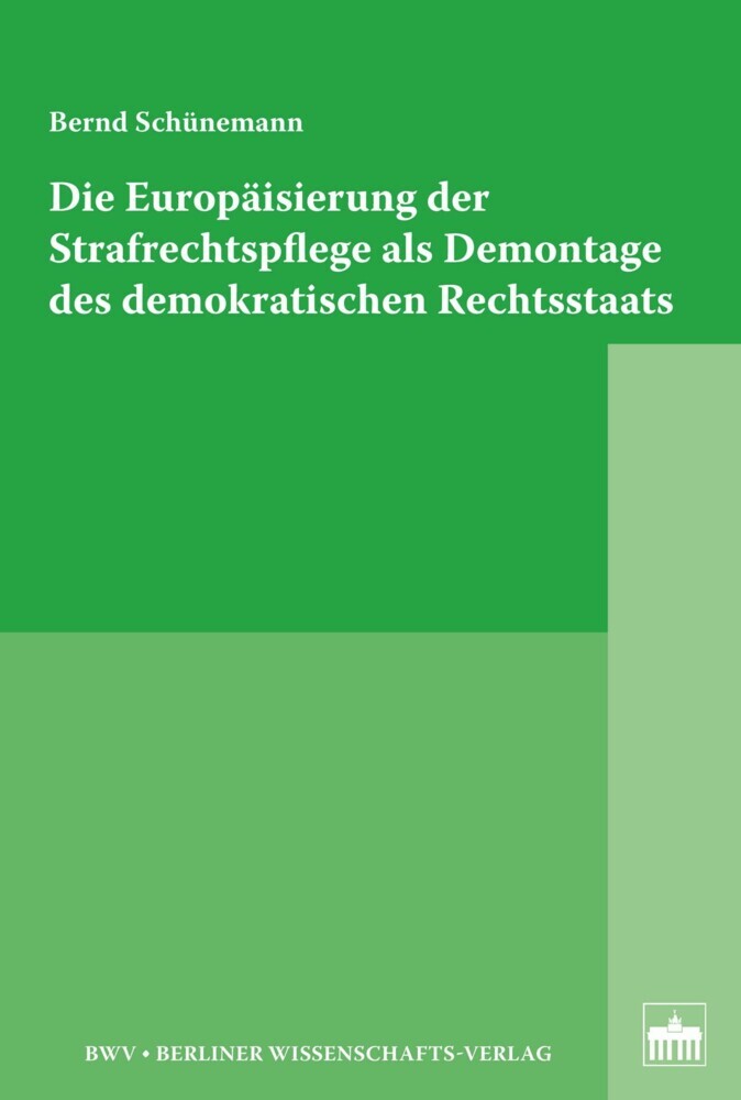 Die Europäisierung der Strafrechtspflege als Demontage des demokratischen Rechtsstaats main product photo