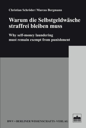 Warum die Selbstgeldwäsche straffrei bleiben muss