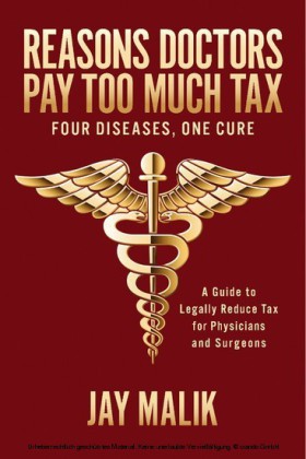 Reasons Doctors Pay Too Much Tax -- Four Diseases, One Cure