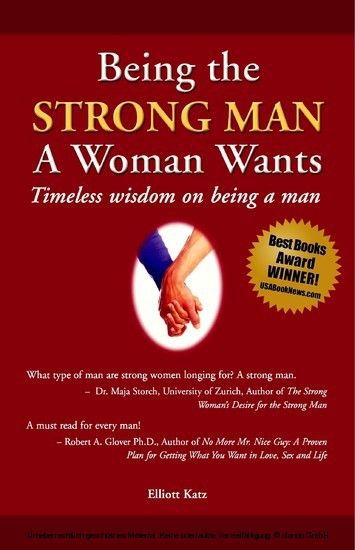 Being the Strong Man A Woman Wants main product photo