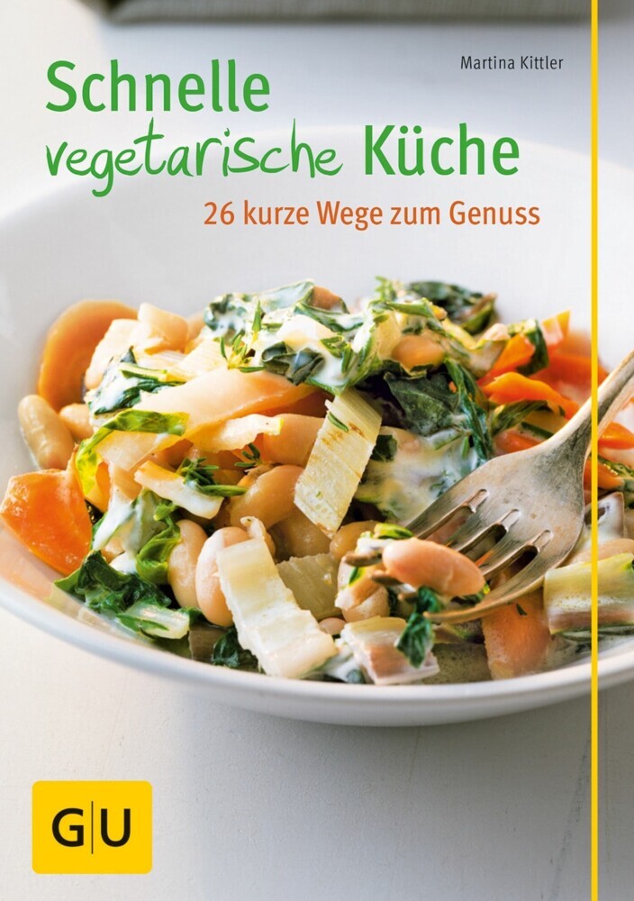 Schnelle vegetarische Küche - 26 kurze Wege zum Genuss main product photo
