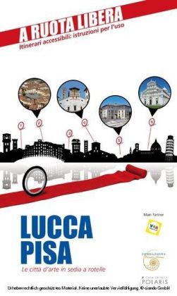 Lucca-Pisa. Le città d'arte in sedia e rotelle