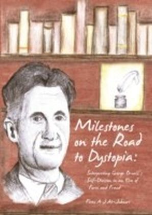 Milestones on the Road to Dystopia
