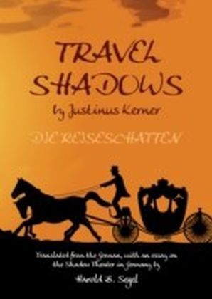 Travel Shadows by Justinus Kerner