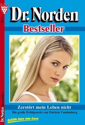 Dr. Norden Bestseller 77 - Arztroman