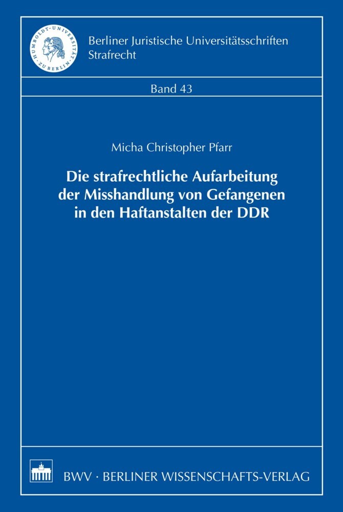 Die strafrechtliche Aufarbeitung der Misshandlung von Gefangenen in den Haftanstalten der DDR main product photo