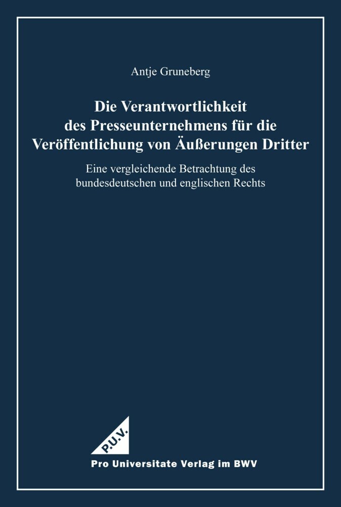 Die Verantwortlichkeit des Presseunternehmens für die Veröffentlichung von Äußerungen Dritter main product photo