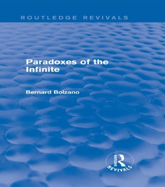 Paradoxes of the Infinite (Routledge Revivals) main product photo