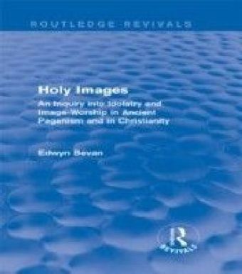 Holy Images (Routledge Revivals)